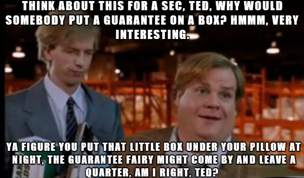 Tommy Boy Knows Guarantees are Trash